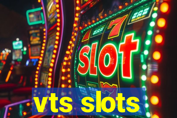 vts slots